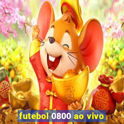 futebol 0800 ao vivo